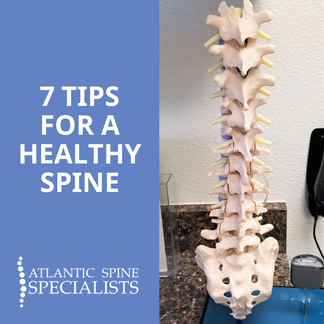 7 Tips for a Healthy Spine - Atlantic Spine Specialists